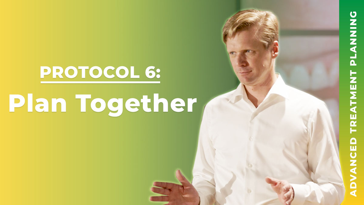 Protocol 6 - Plan Together - Advanced Treatment Planning