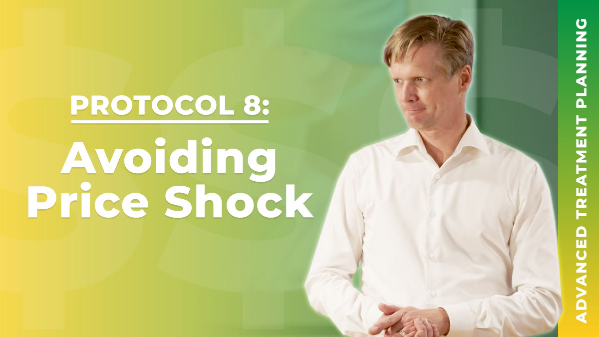 Protocol 8 -  Avoiding Price Shock - Advanced Treatment Planning