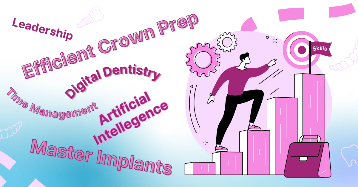 Top 10 Skills Every Dentist Should Master in 2025