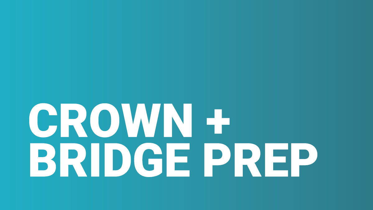 Crown and Bridge Prep Dental Training Videos