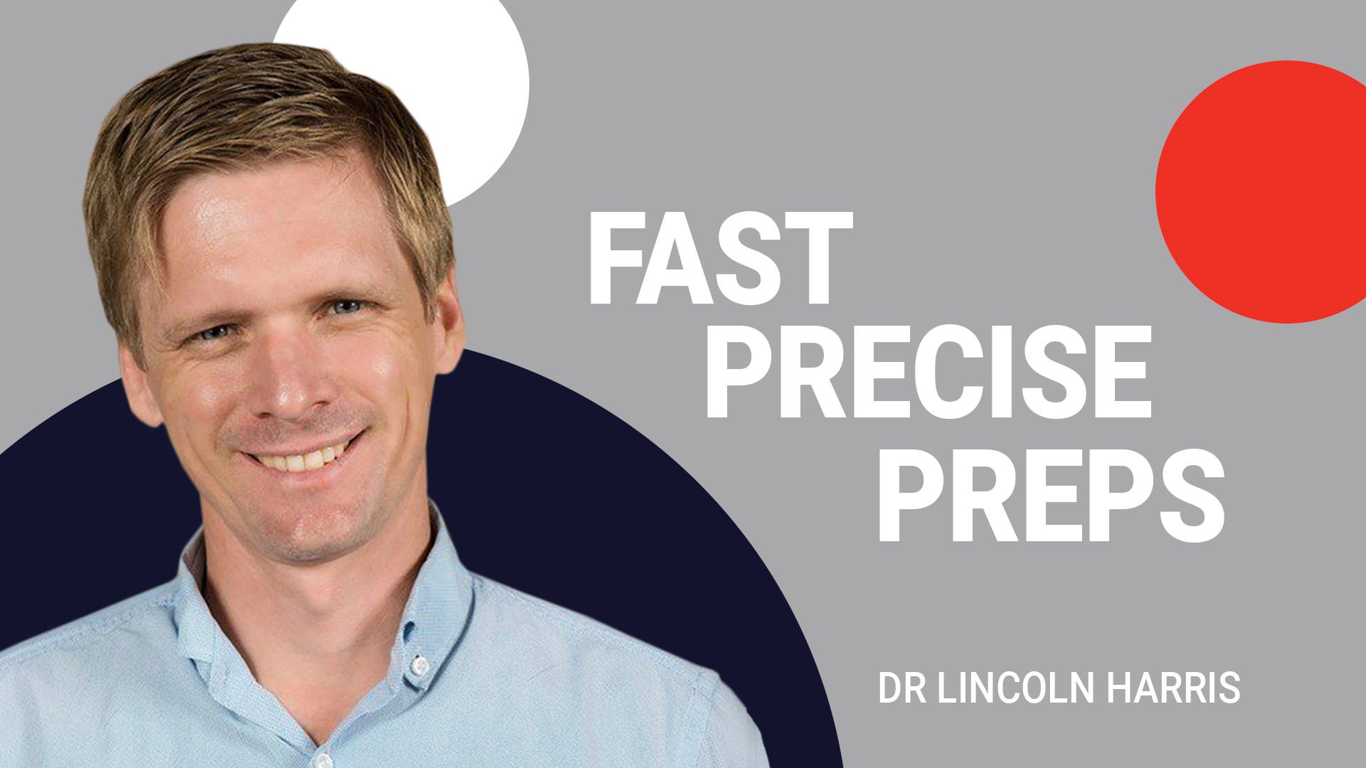 Fast Precise Preps