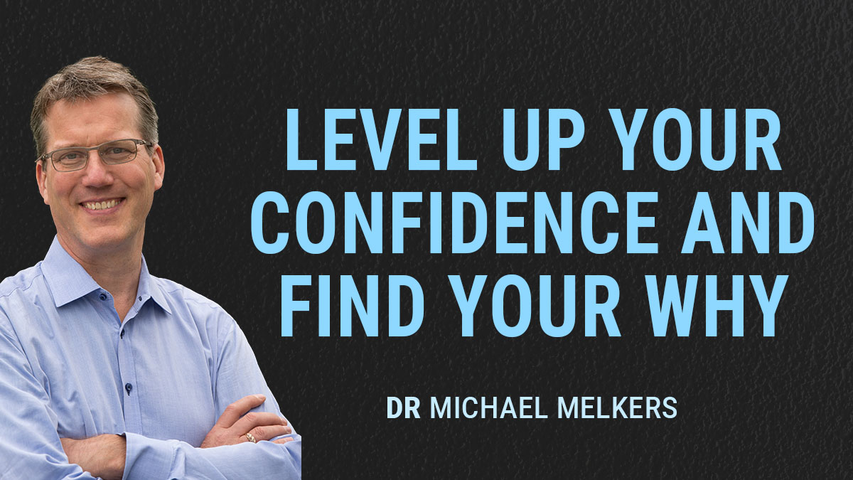 Level Up Your Confidence and Find Your Why 