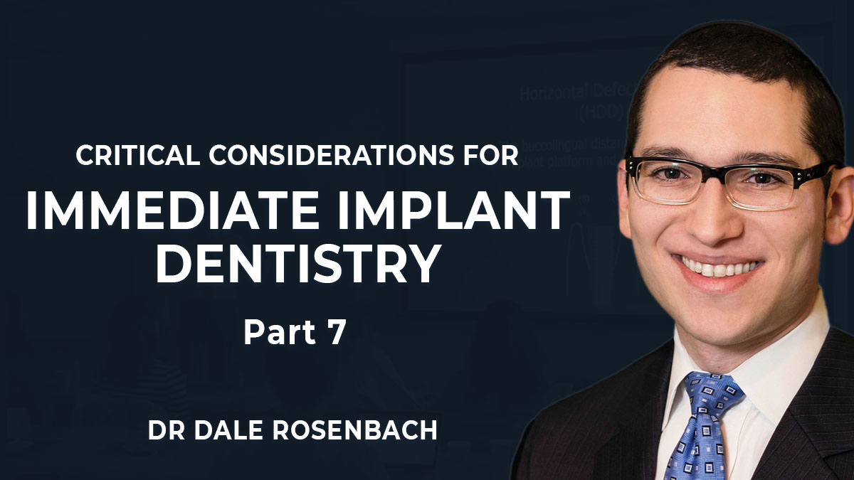 Critical Considerations for Immediate Implant Dentistry