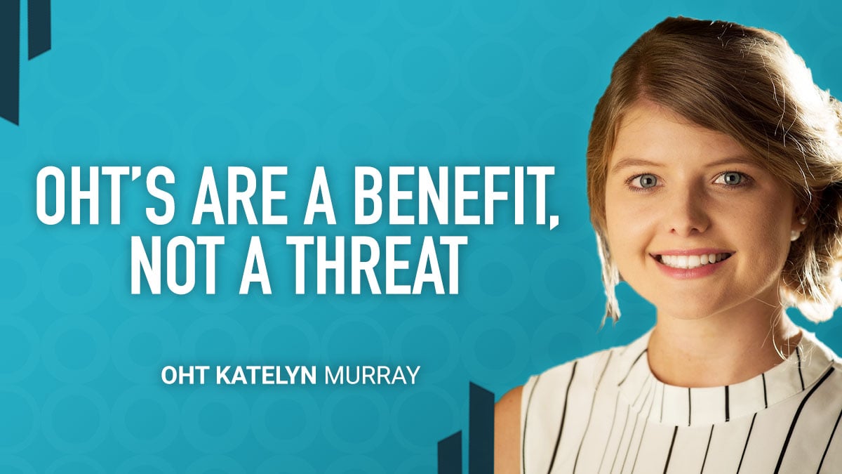 OHT's are a Benefit, not a Threat
