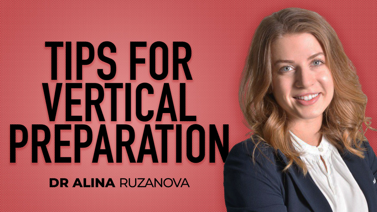 Tips for Vertical Preparation