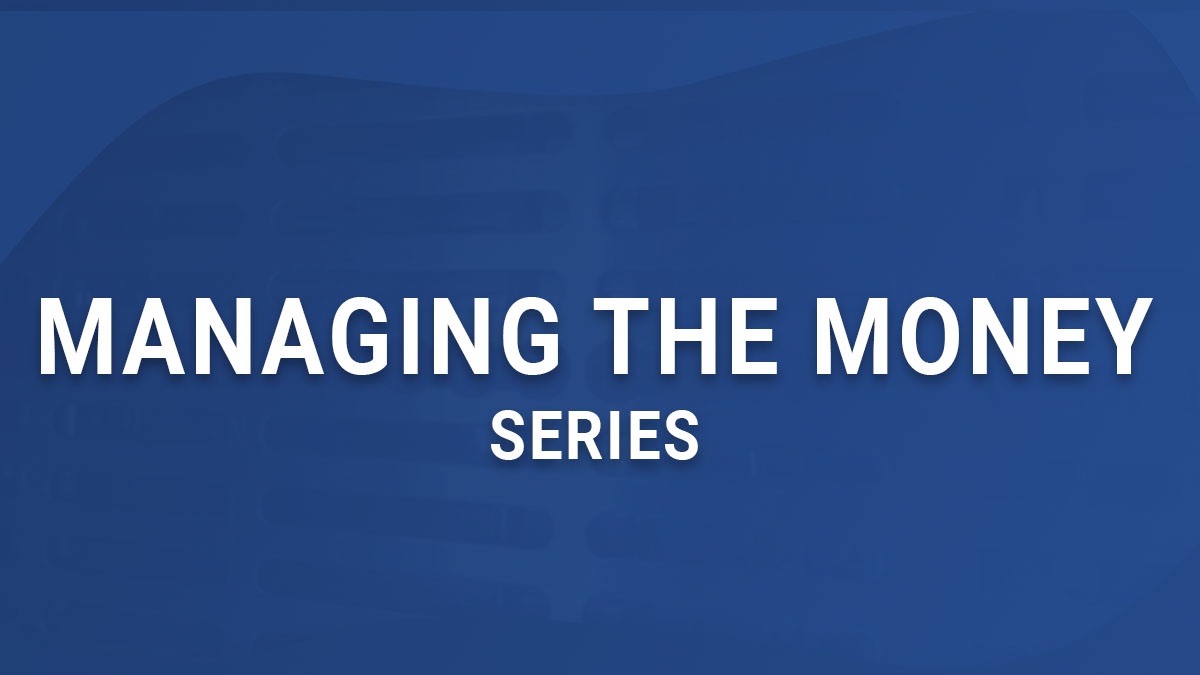 Managing the Money