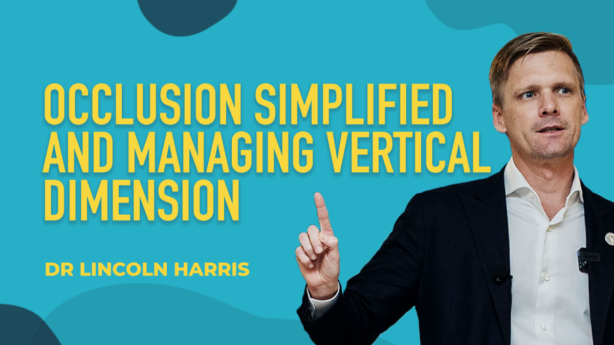 Occlusion Simplified and Managing Vertical Dimension - Part 5
